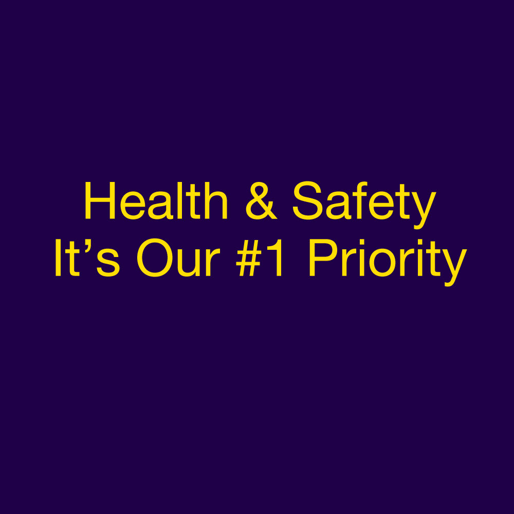 Heath & Safety is Our Absolute Priority